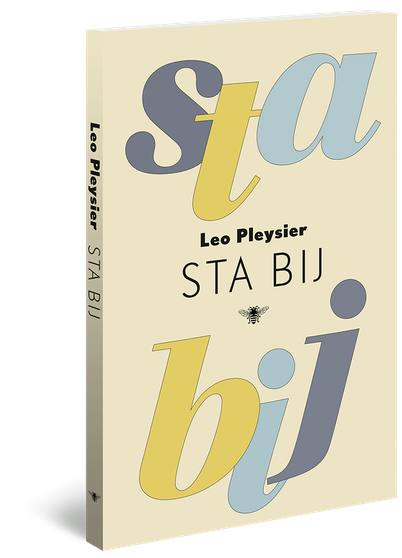 Sta bij - Leo Pleysier - De Bezige Bij
