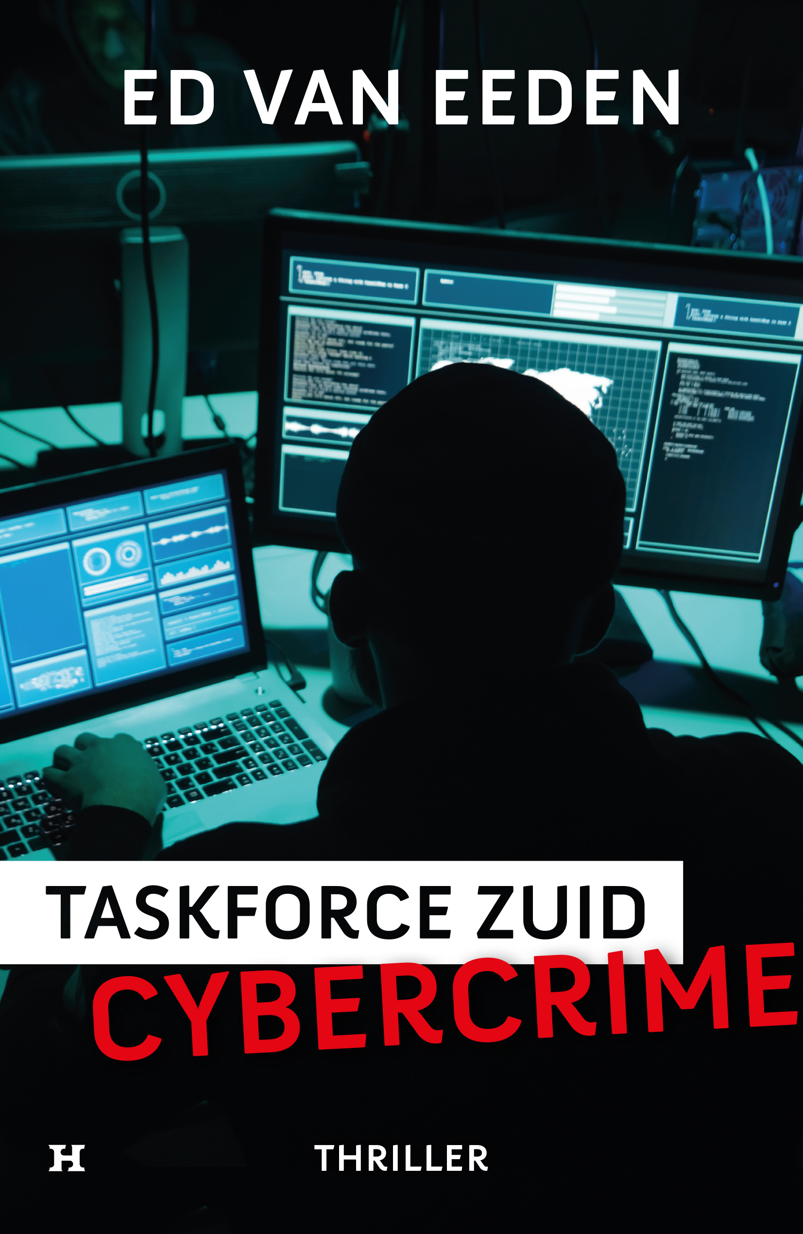 Cybercrime - Taskforce Zuid - Ed van Eeden - A.W. Bruna Uitgevers