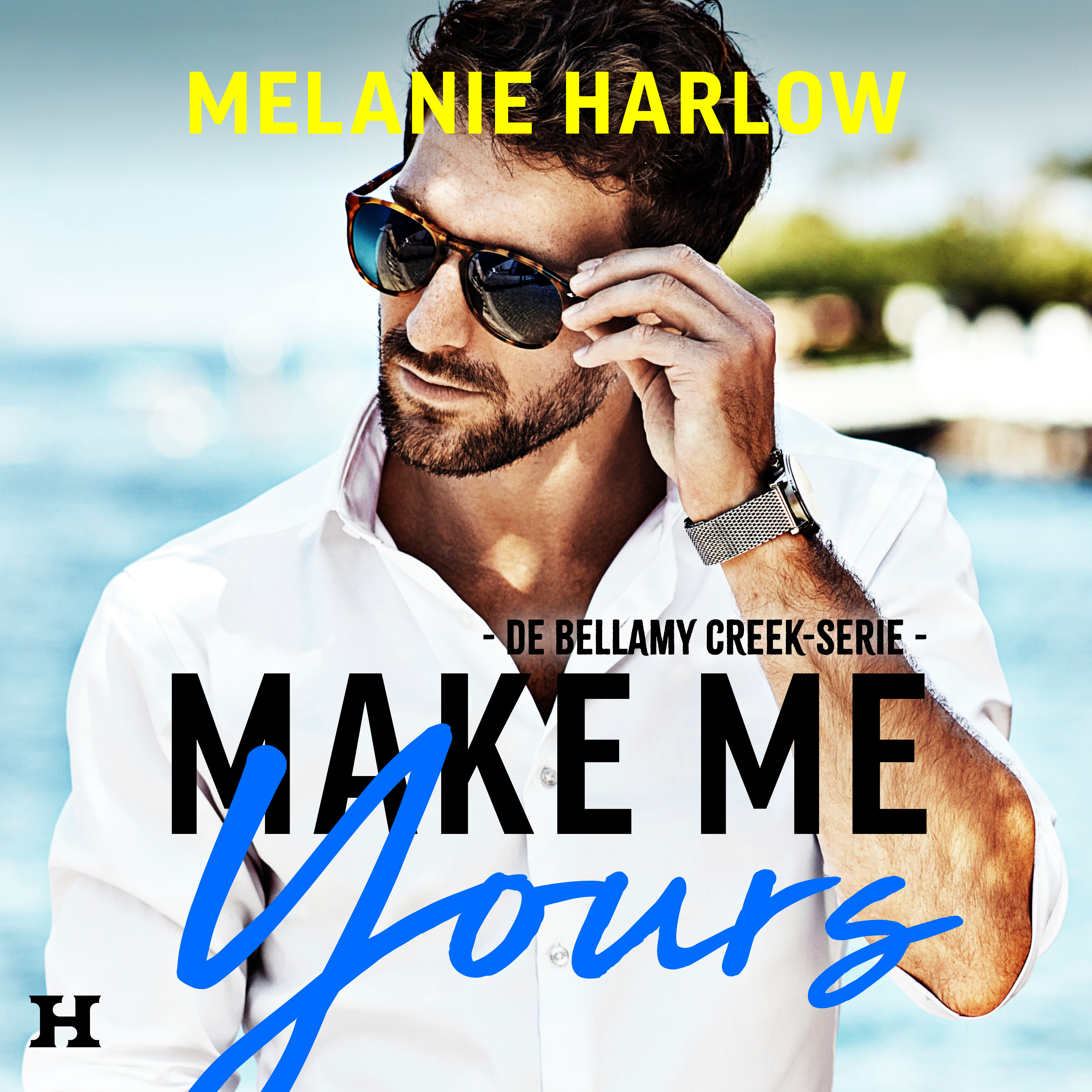 Make Me Yours - Melanie Harlow