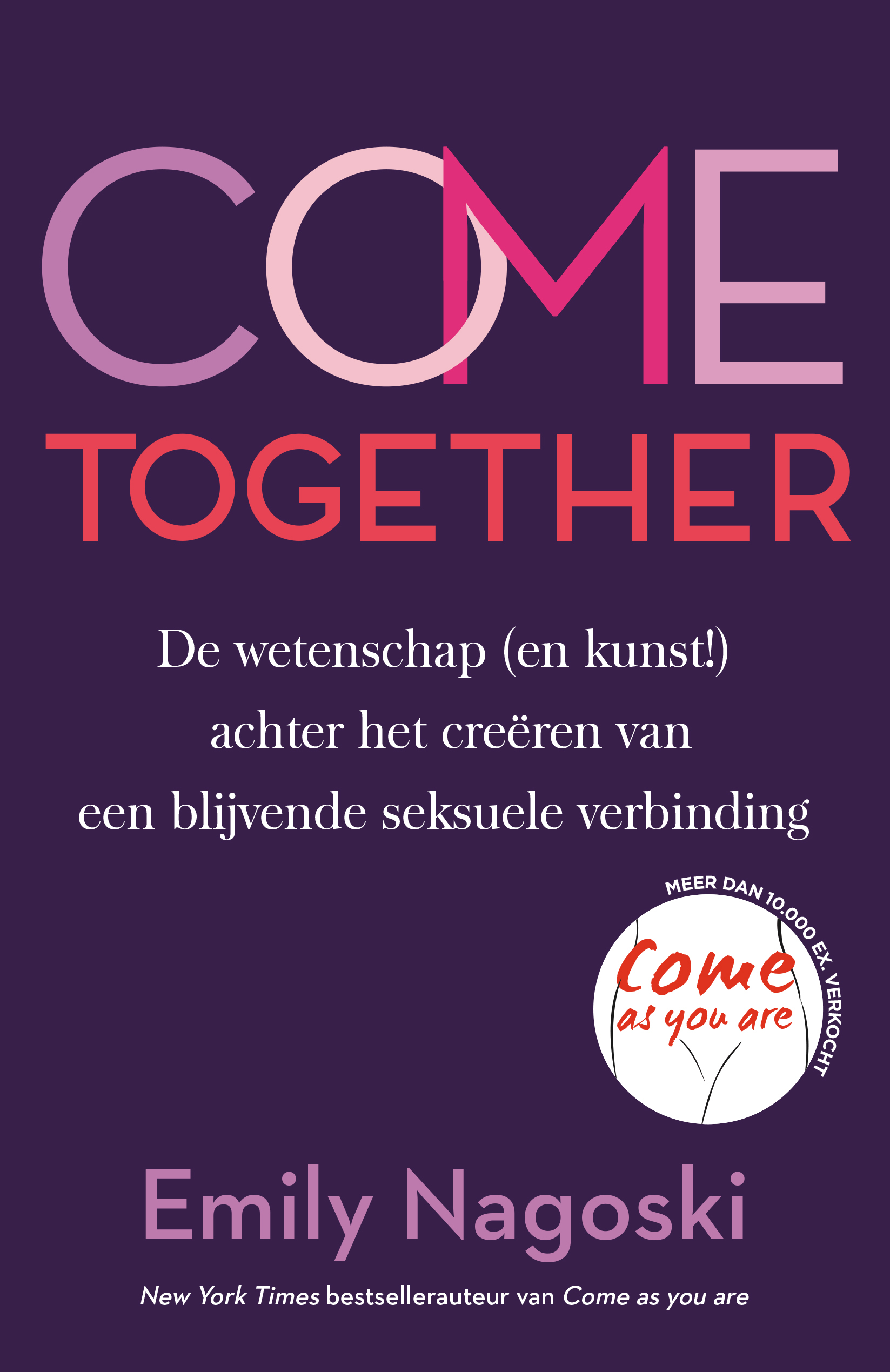 Come Together - Emily Nagoski - A.W. Bruna Uitgevers