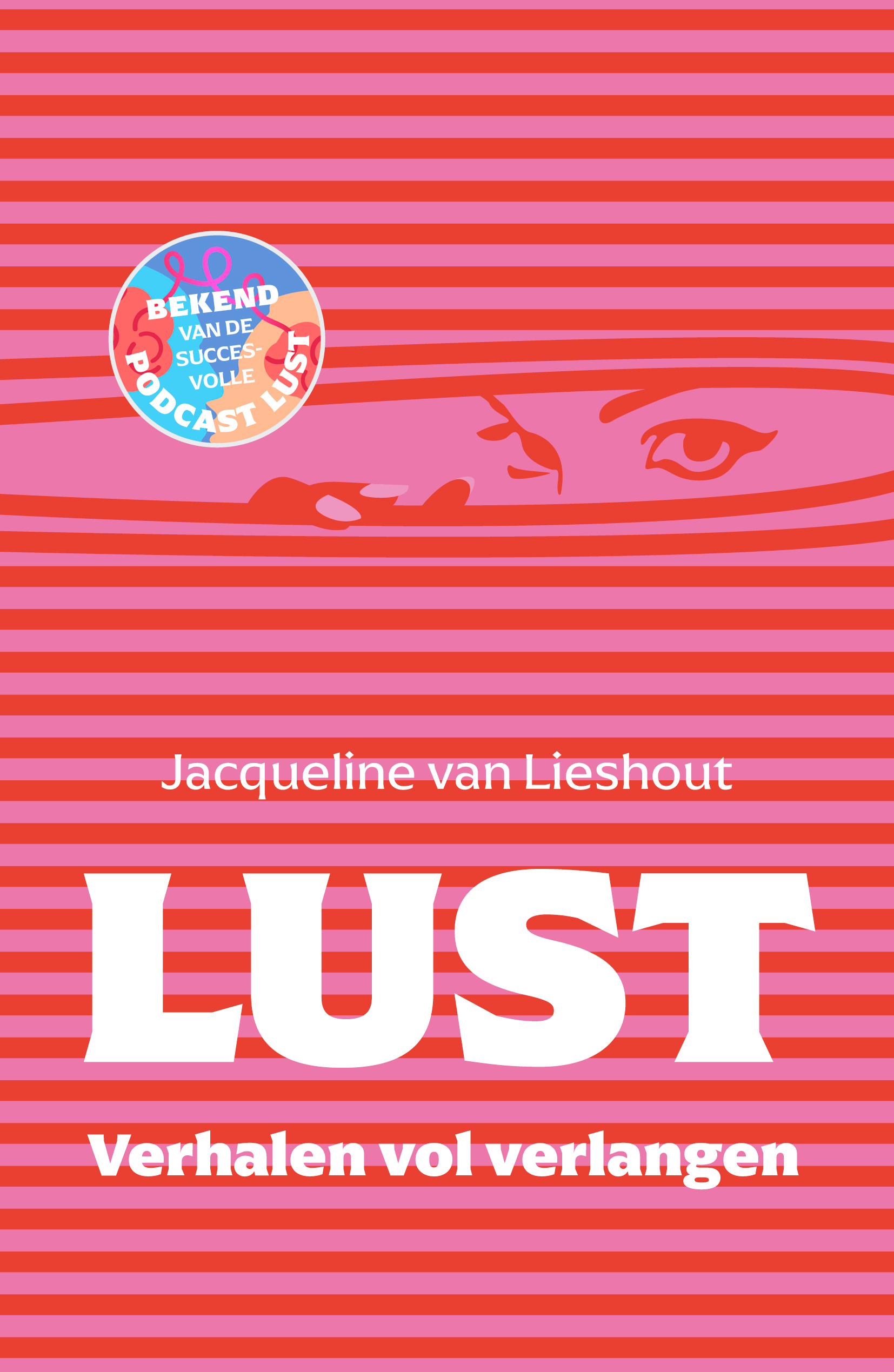 Lust - Jacqueline van Lieshout - A.W. Bruna Uitgevers