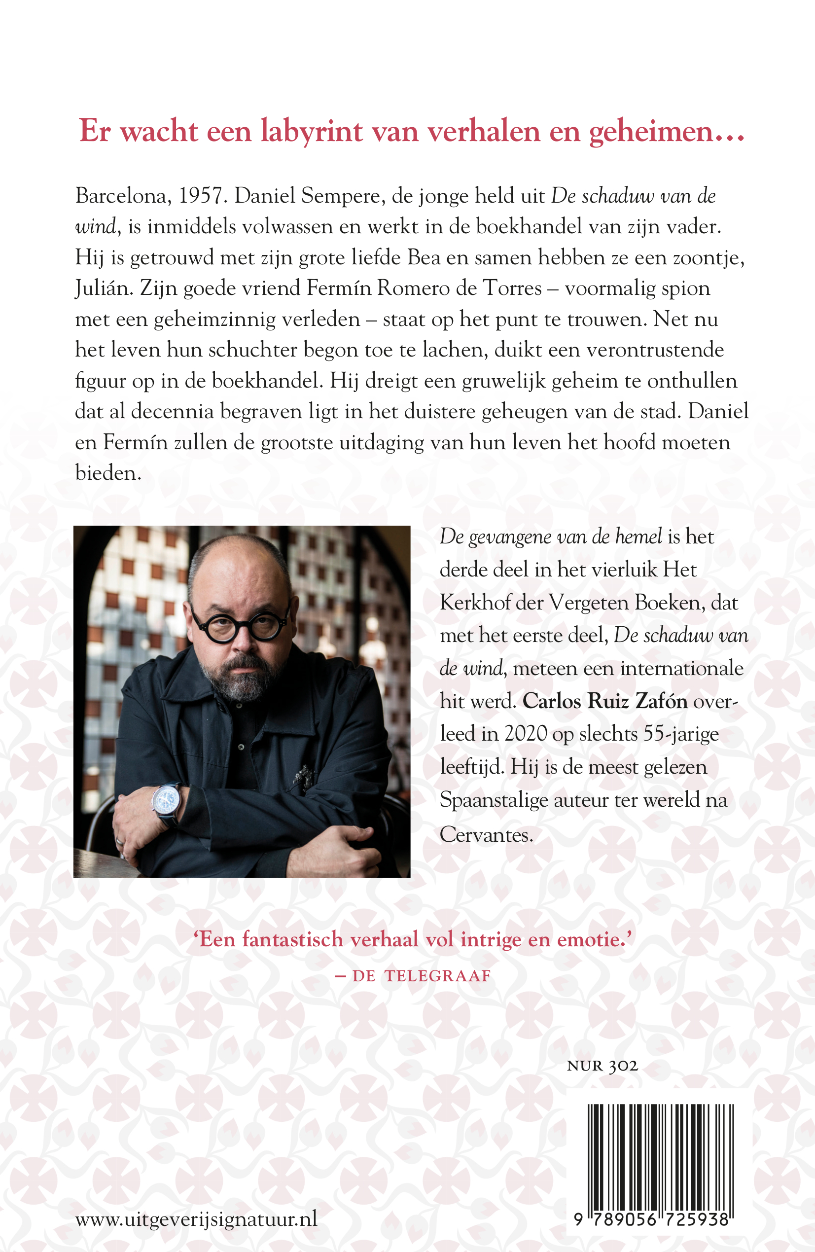 De gevangene van de hemel Carlos Ruiz Zafón A.W. Bruna Uitgevers De gevangene van de hemel Carlos Ruiz Zafón A.W. Bruna Uitgevers