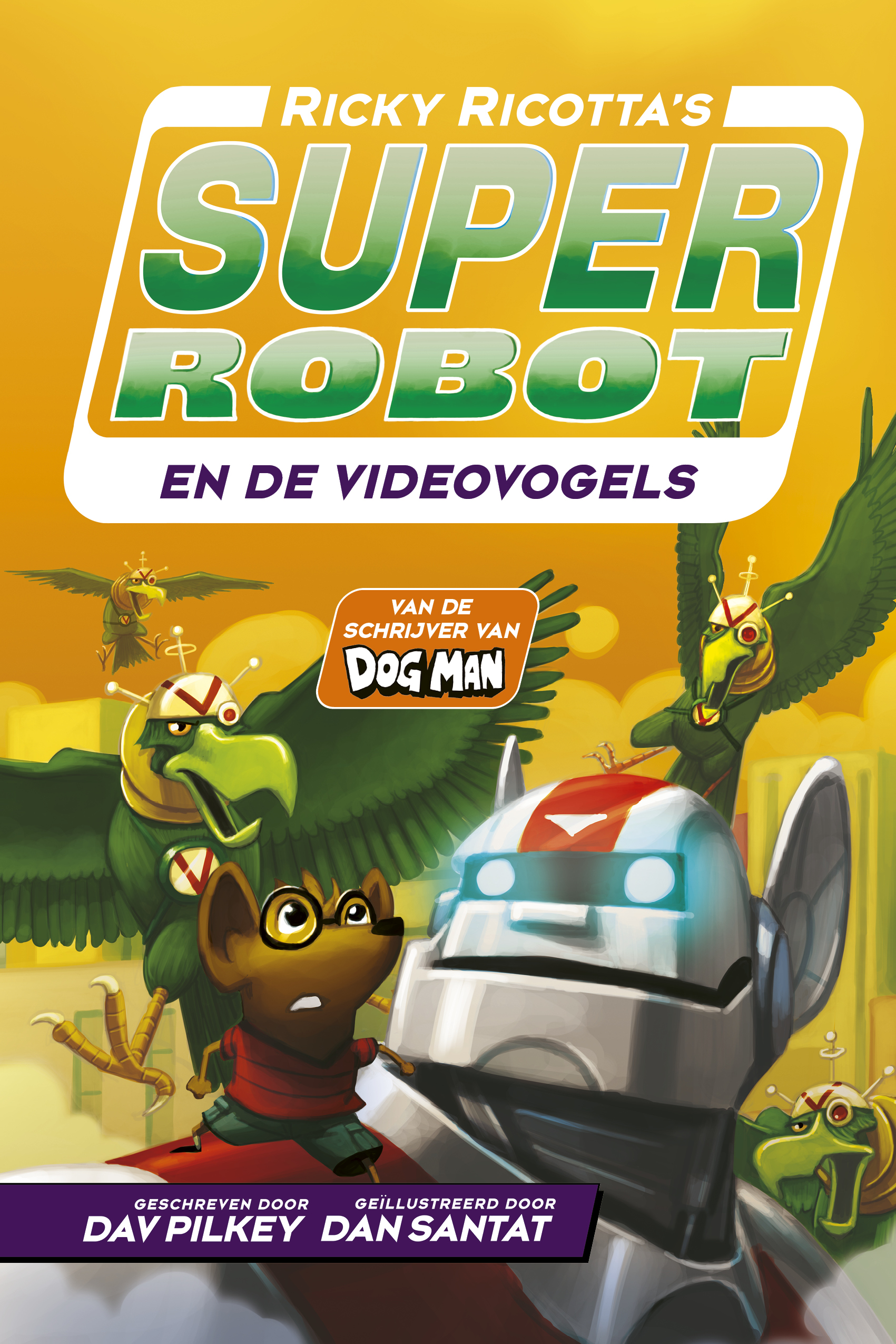 Ricky Ricatto Ricky Ricotta's Superrobot en de Videovogels - Dav Pilkey - Kinderboeken.nl