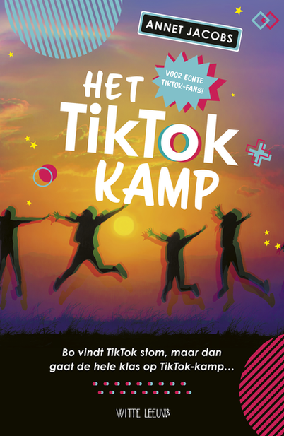 Het TikTok Kamp - Annet Jacobs - Kinderboeken.nl